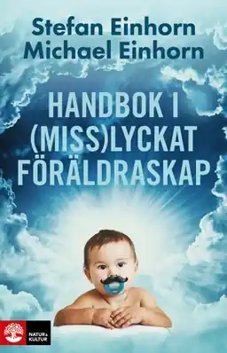 Handbok i (miss)lyckat föräldraskap
